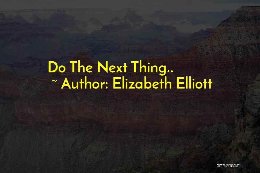 Elizabeth Elliott Quotes 591315