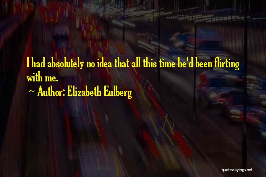 Elizabeth Eulberg Quotes 1138368