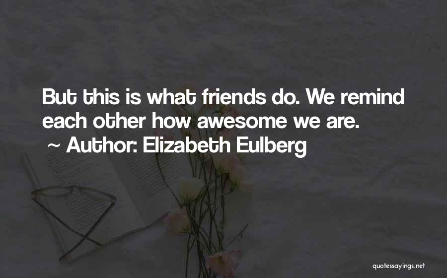 Elizabeth Eulberg Quotes 302159