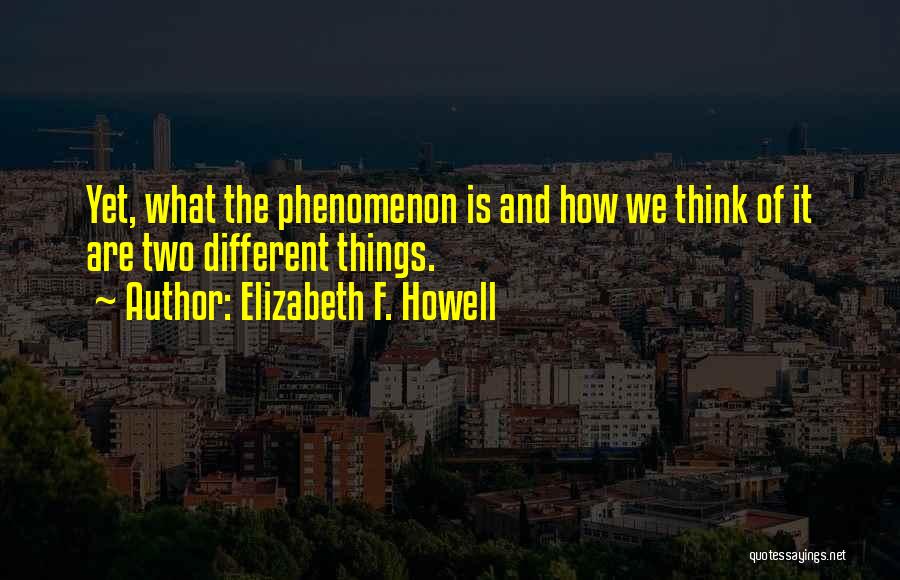 Elizabeth F. Howell Quotes 1991521