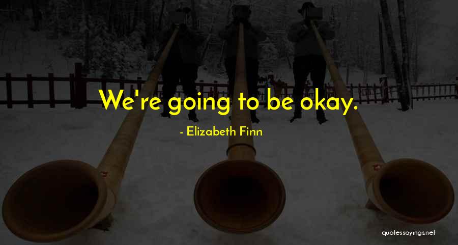 Elizabeth Finn Quotes 630944