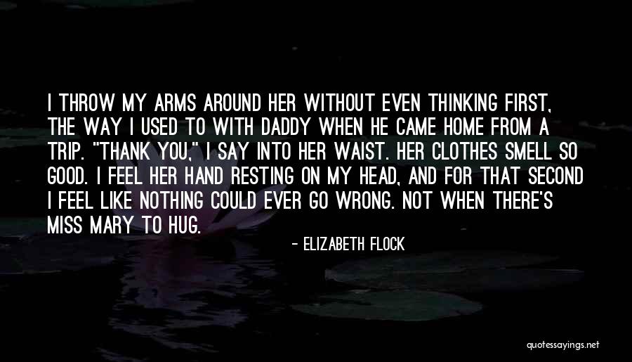 Elizabeth Flock Quotes 1460171