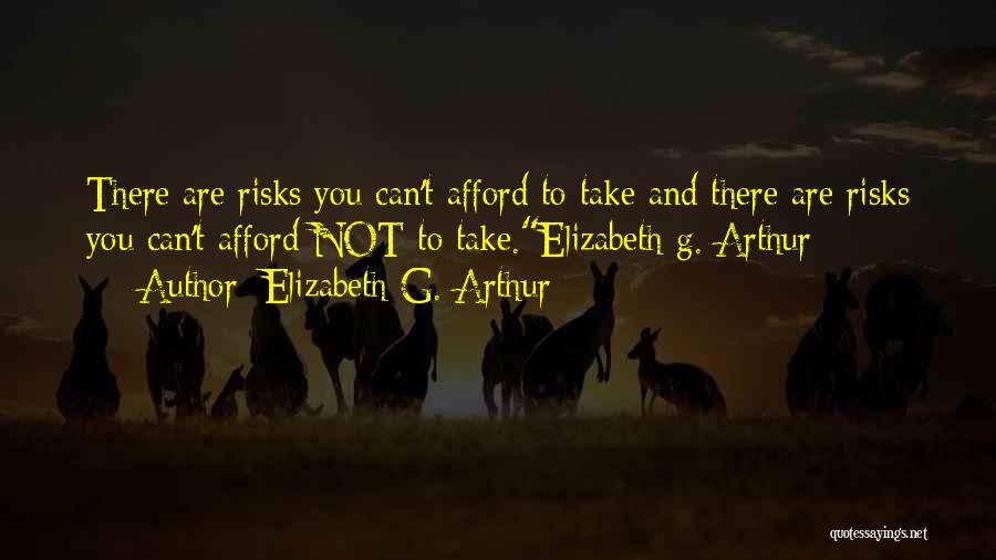 Elizabeth G. Arthur Quotes 2053691