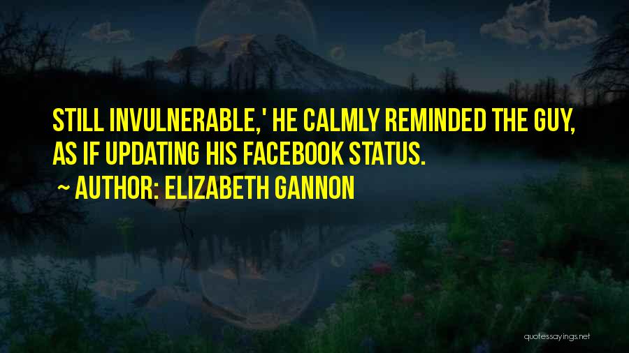 Elizabeth Gannon Quotes 2144284