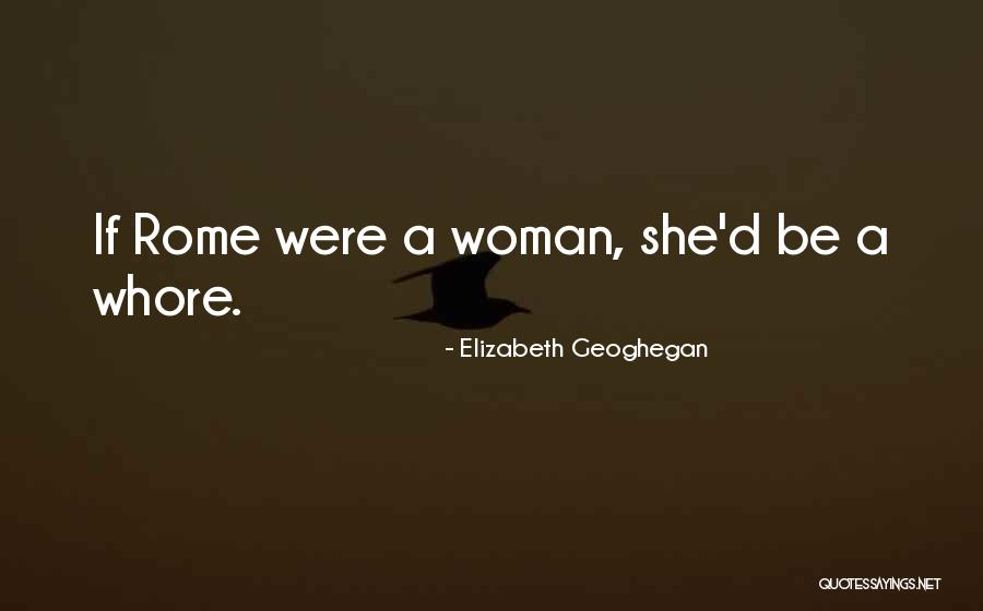 Elizabeth Geoghegan Quotes 912946