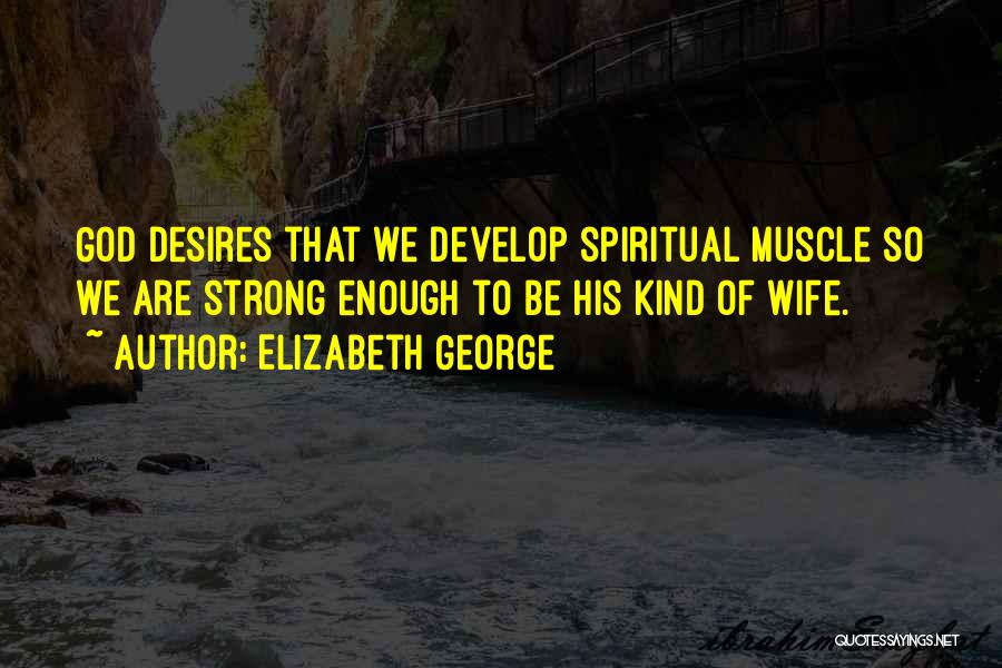 Elizabeth George Quotes 1469540