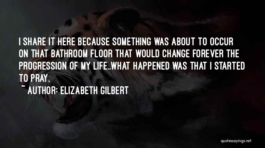 Elizabeth Gilbert Quotes 1027268