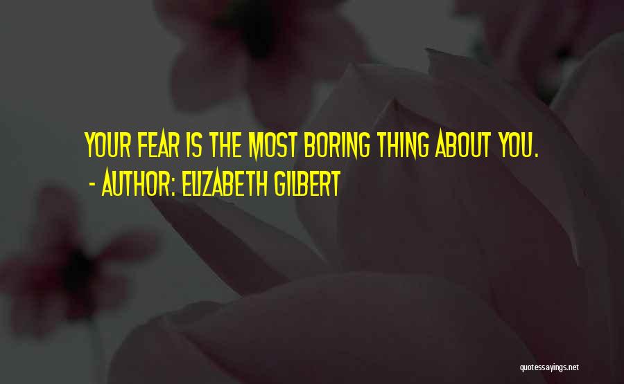 Elizabeth Gilbert Quotes 1174153