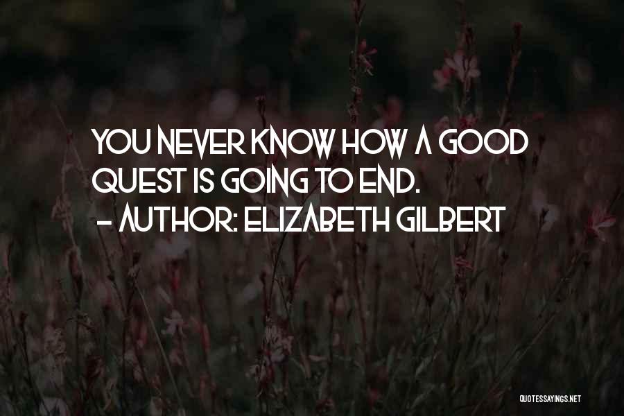 Elizabeth Gilbert Quotes 1592504