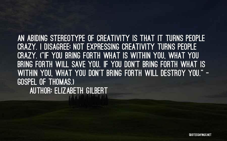 Elizabeth Gilbert Quotes 1653842