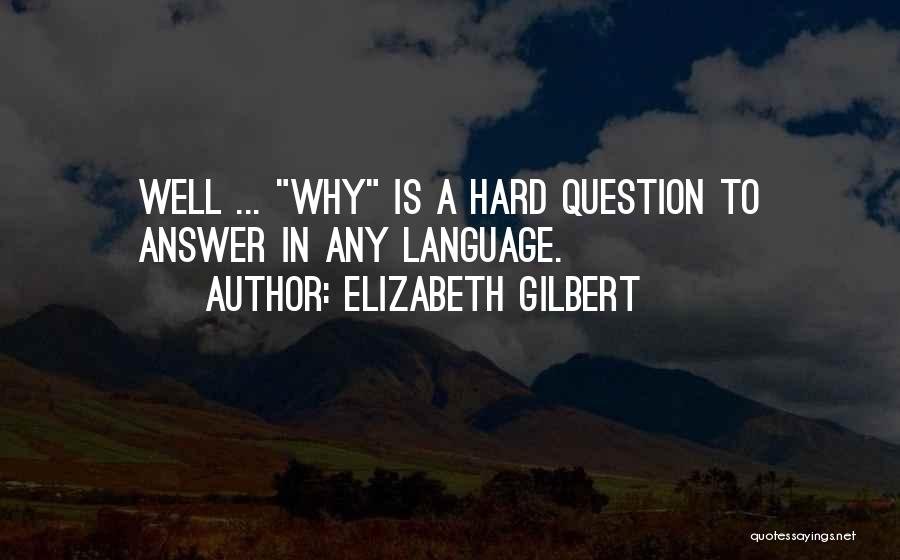 Elizabeth Gilbert Quotes 1656064