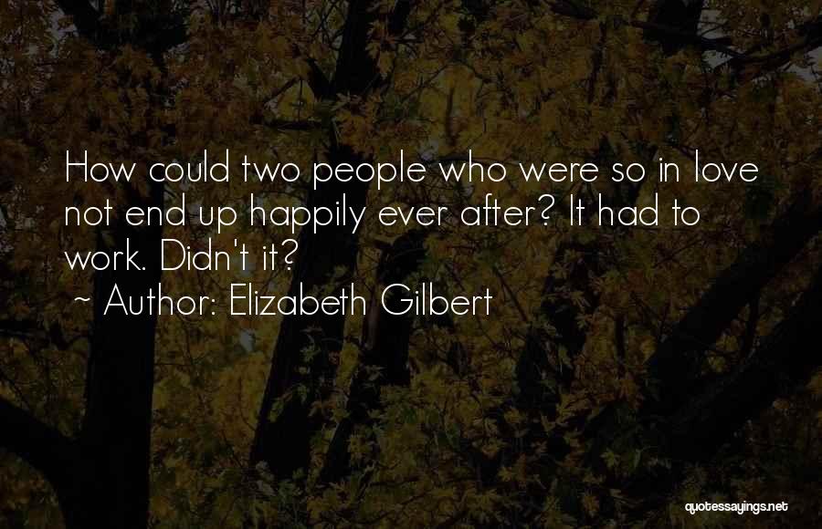 Elizabeth Gilbert Quotes 1999428