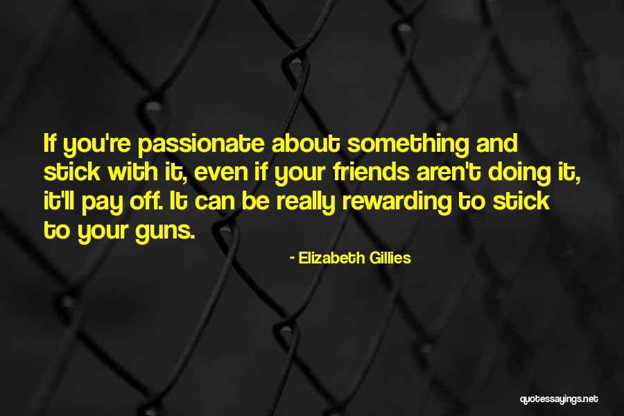 Elizabeth Gillies Quotes 1807005