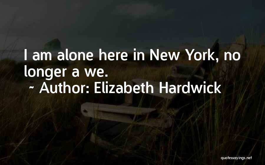 Elizabeth Hardwick Quotes 1520098
