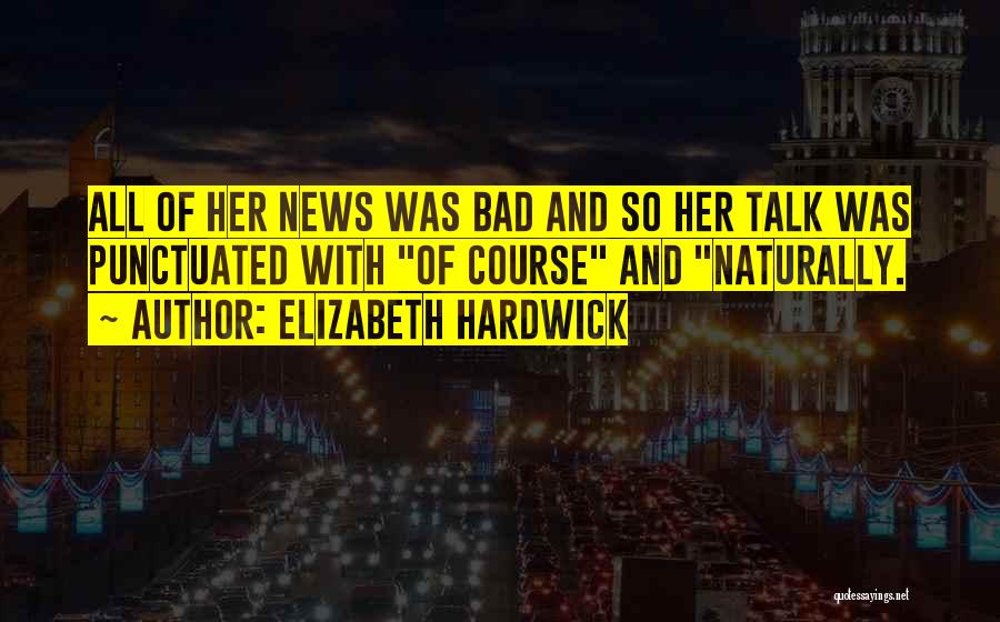 Elizabeth Hardwick Quotes 413217