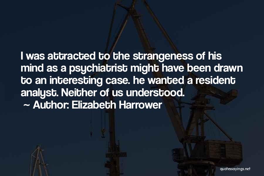 Elizabeth Harrower Quotes 1610060