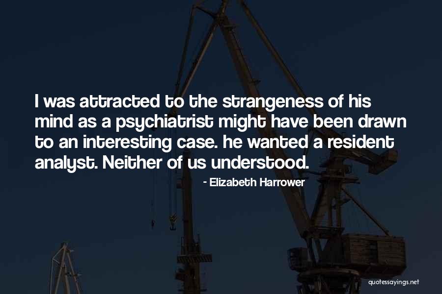 Elizabeth Harrower Quotes 1610060