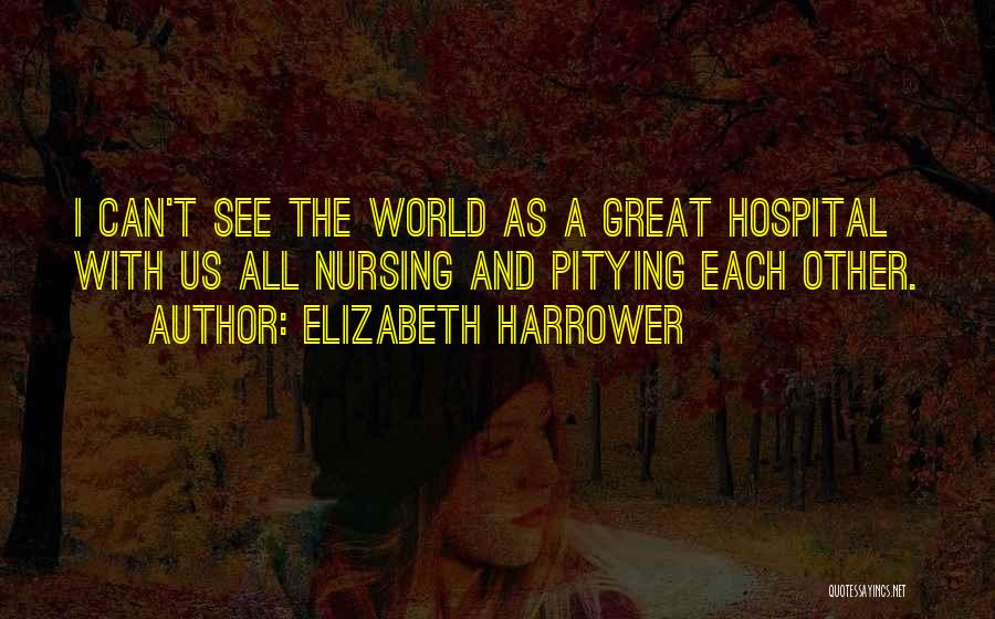 Elizabeth Harrower Quotes 358577