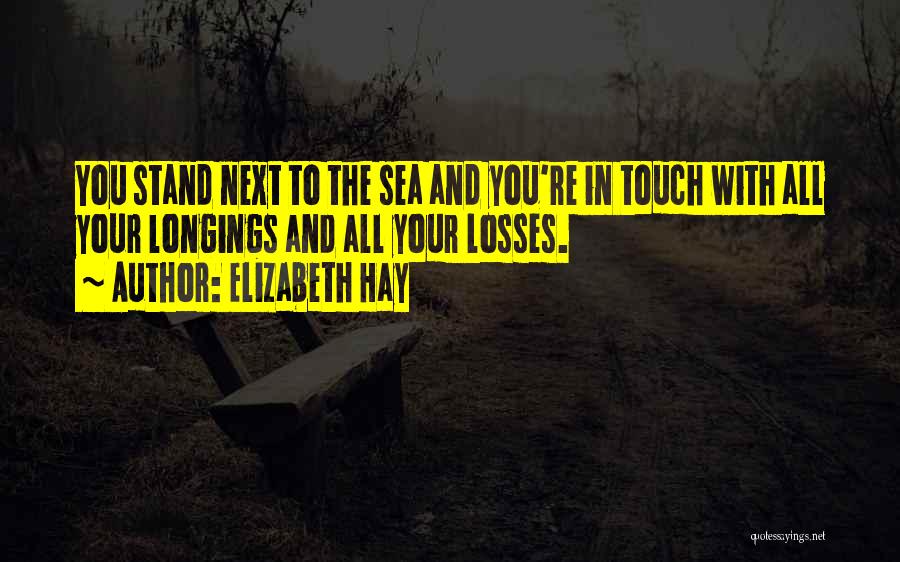 Elizabeth Hay Quotes 1717665