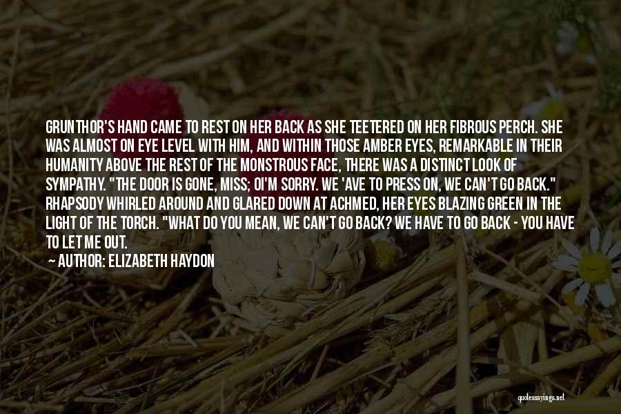 Elizabeth Haydon Quotes 538113