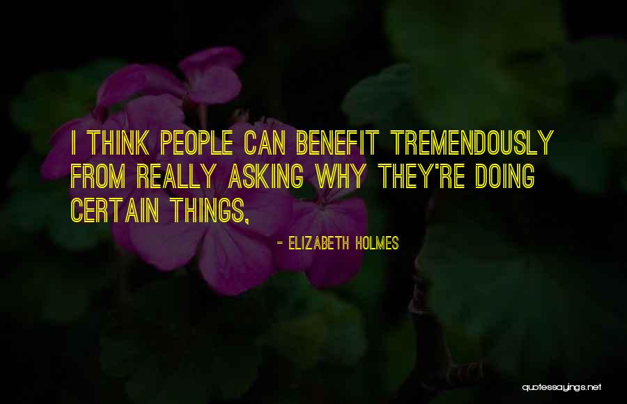 Elizabeth Holmes Quotes 470405