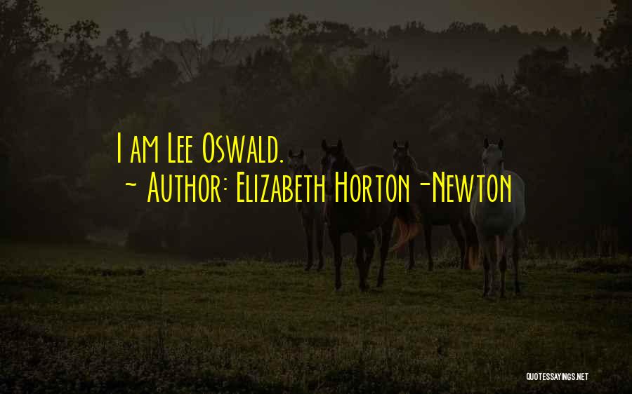 Elizabeth Horton-Newton Quotes 1332935