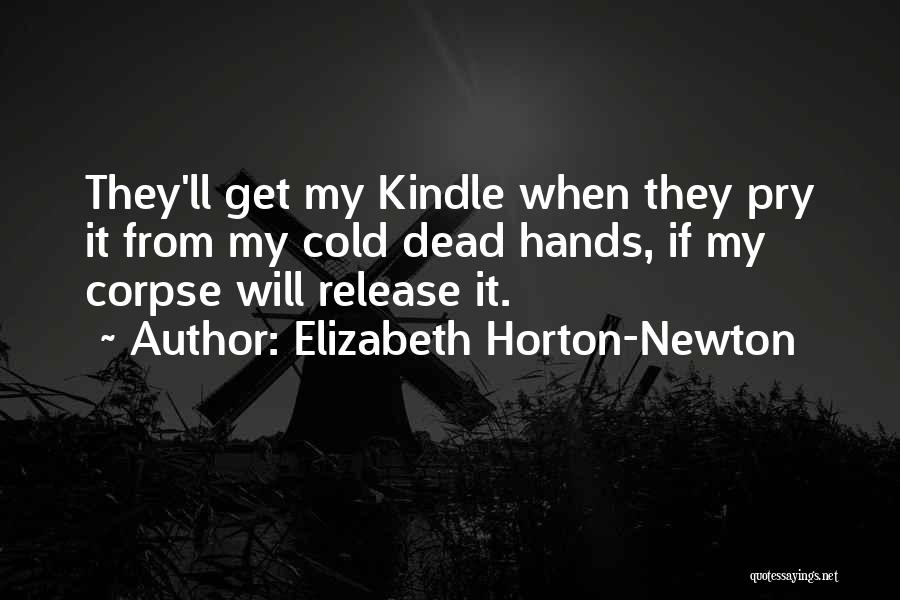 Elizabeth Horton-Newton Quotes 1901176