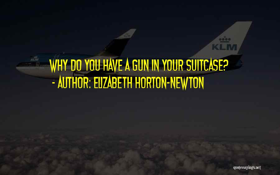 Elizabeth Horton-Newton Quotes 243005