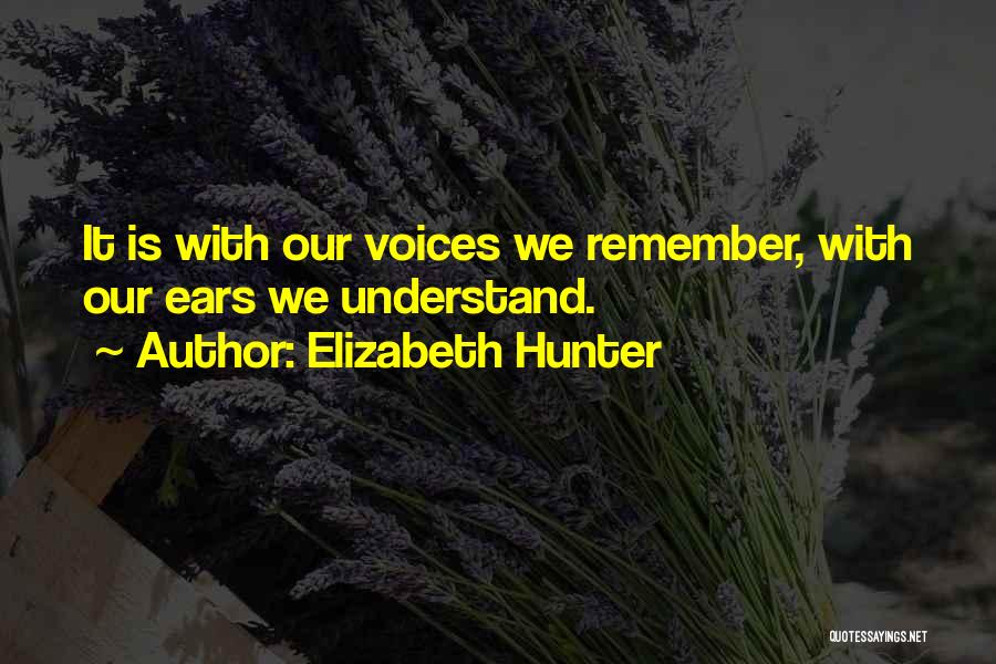 Elizabeth Hunter Quotes 1081236