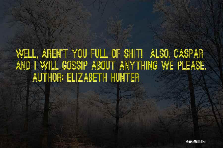 Elizabeth Hunter Quotes 1346422