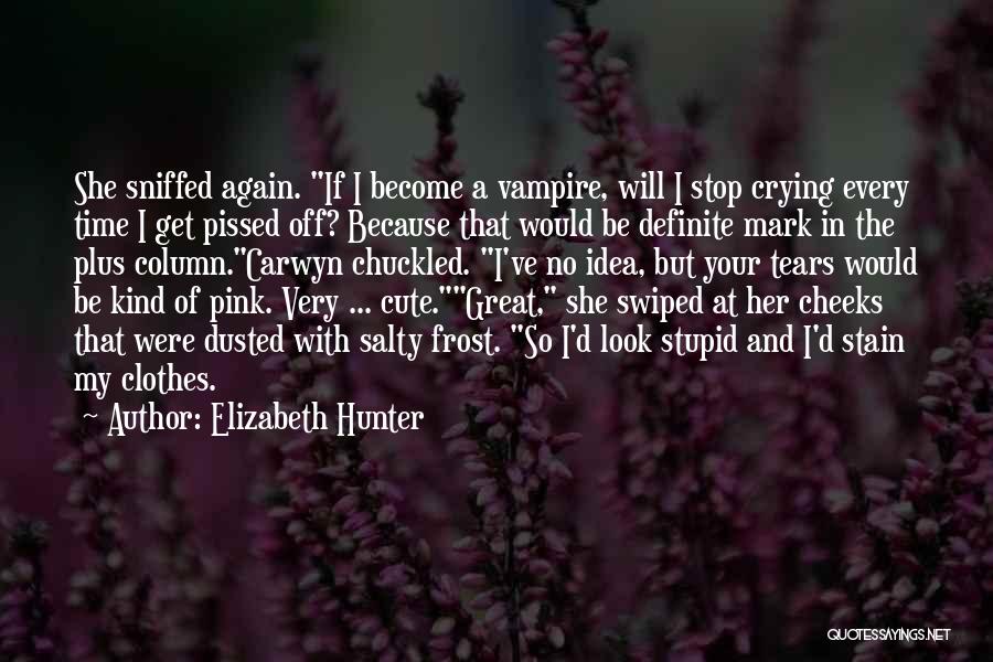 Elizabeth Hunter Quotes 147949