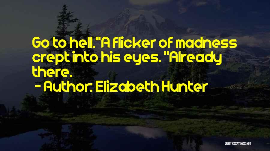 Elizabeth Hunter Quotes 1883460