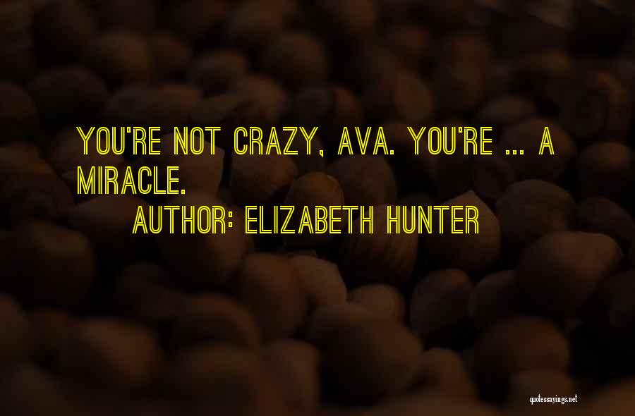 Elizabeth Hunter Quotes 2232634