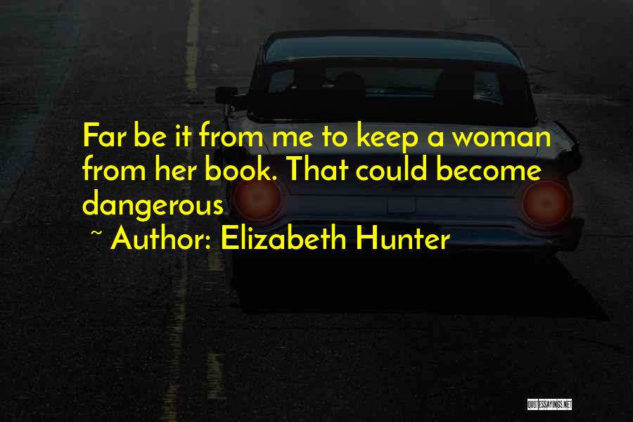 Elizabeth Hunter Quotes 572964