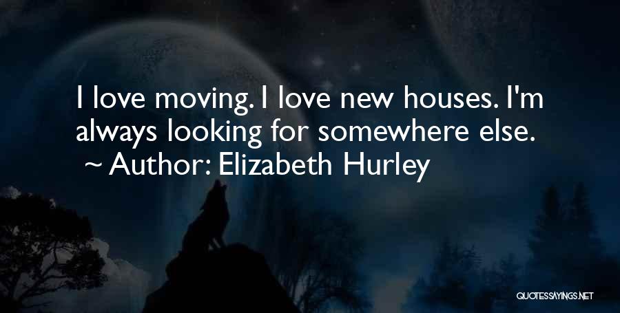 Elizabeth Hurley Quotes 1195018