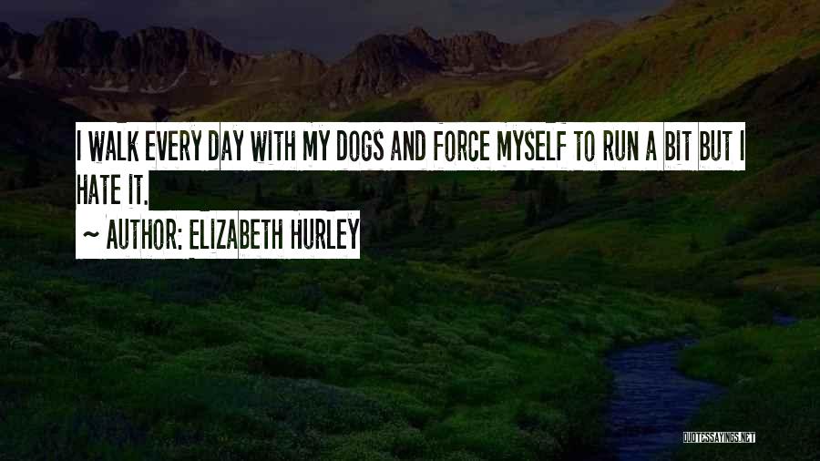 Elizabeth Hurley Quotes 1420296