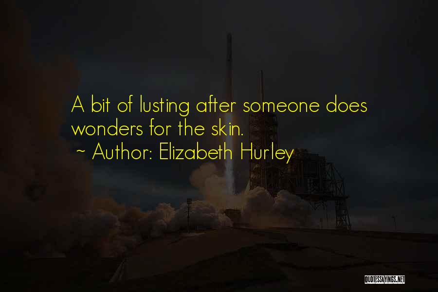 Elizabeth Hurley Quotes 356997