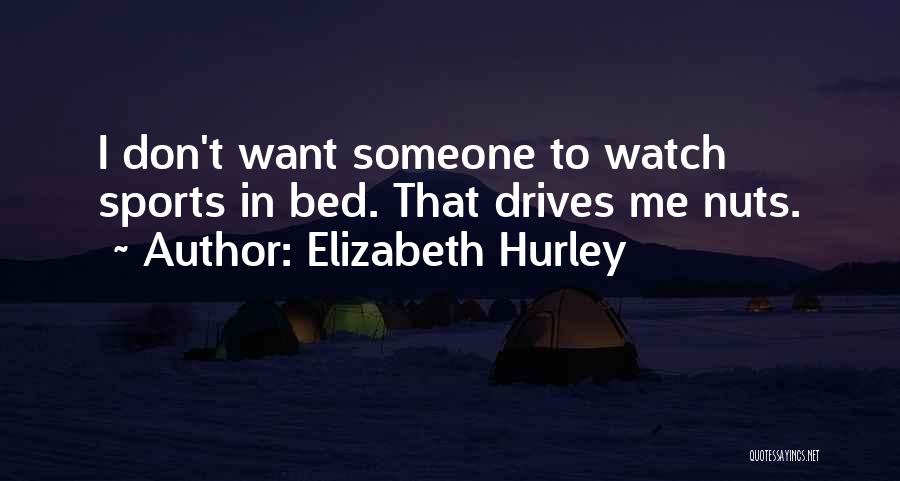 Elizabeth Hurley Quotes 619992