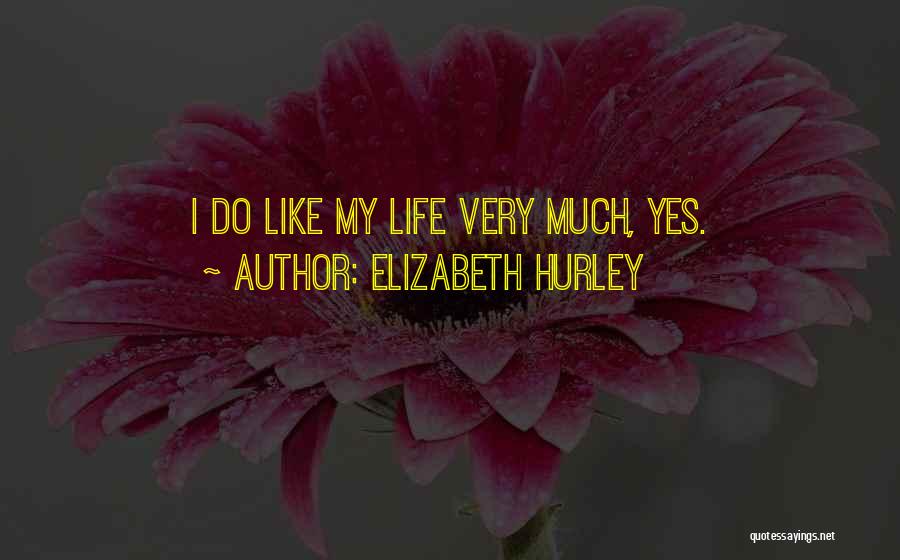 Elizabeth Hurley Quotes 622989