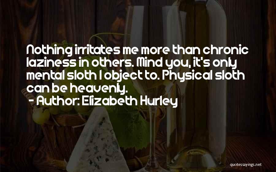 Elizabeth Hurley Quotes 841024