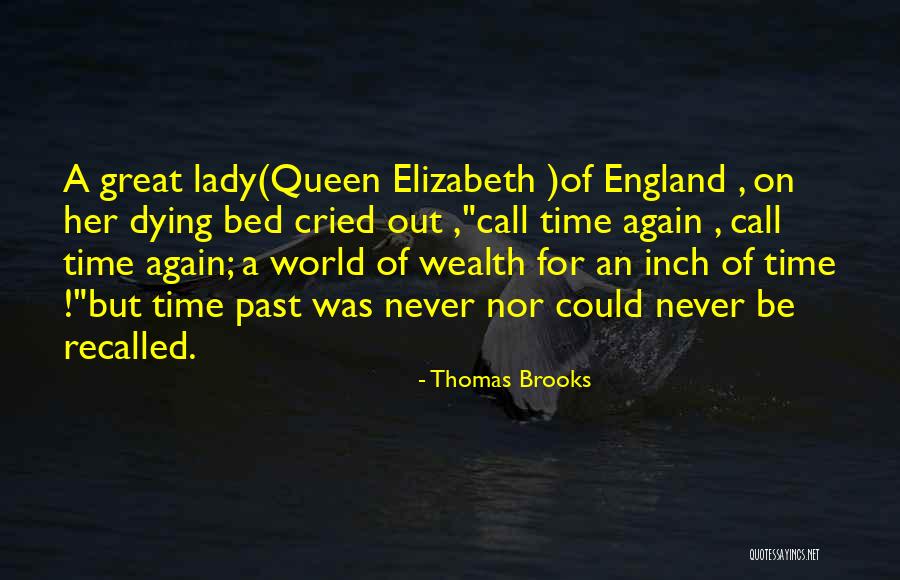Elizabeth I Of England Quotes By Thomas Brooks Elizabeth I Of England Quotes By Thomas Brooks