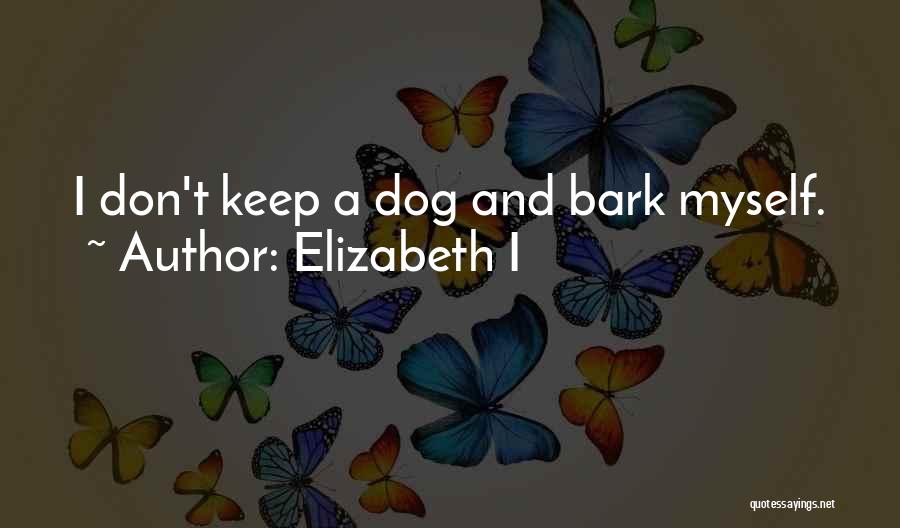 Elizabeth I Quotes 1438983