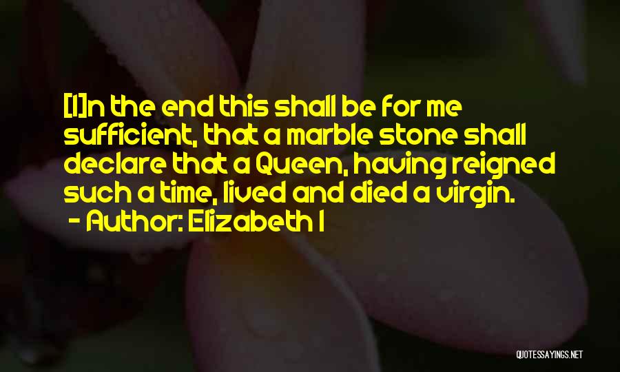 Elizabeth I Quotes 155956