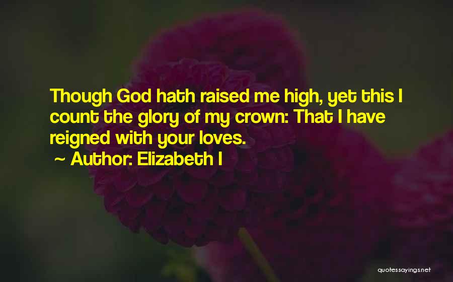 Elizabeth I Quotes 2146686