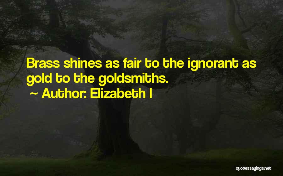 Elizabeth I Quotes 2197794