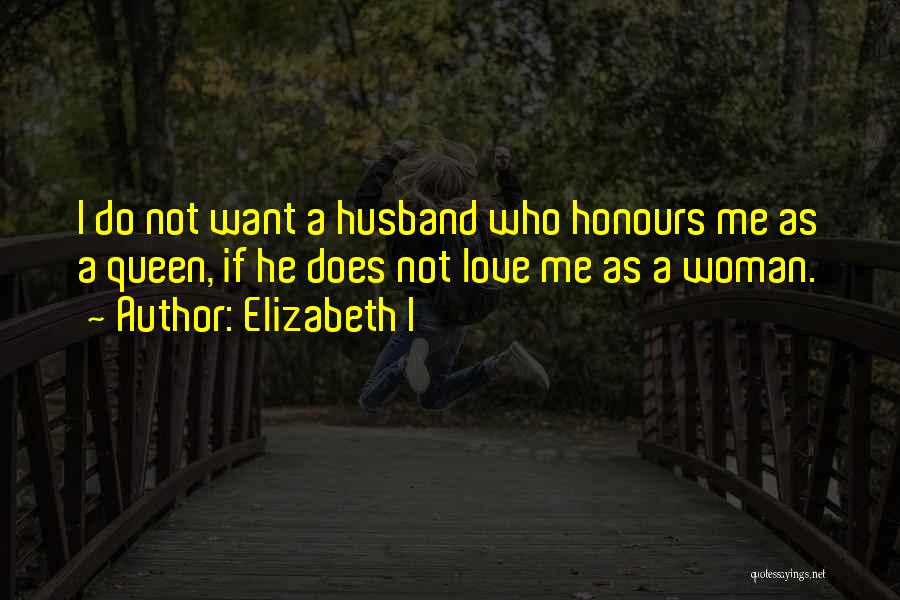 Elizabeth I Quotes 977266