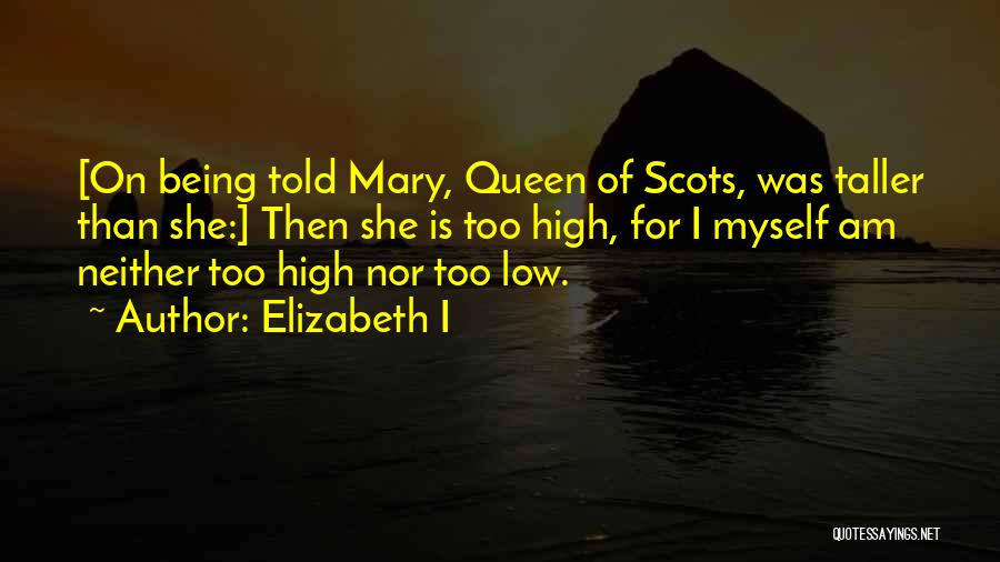 Elizabeth I Quotes 978412