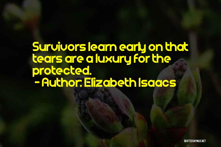 Elizabeth Isaacs Quotes 922372