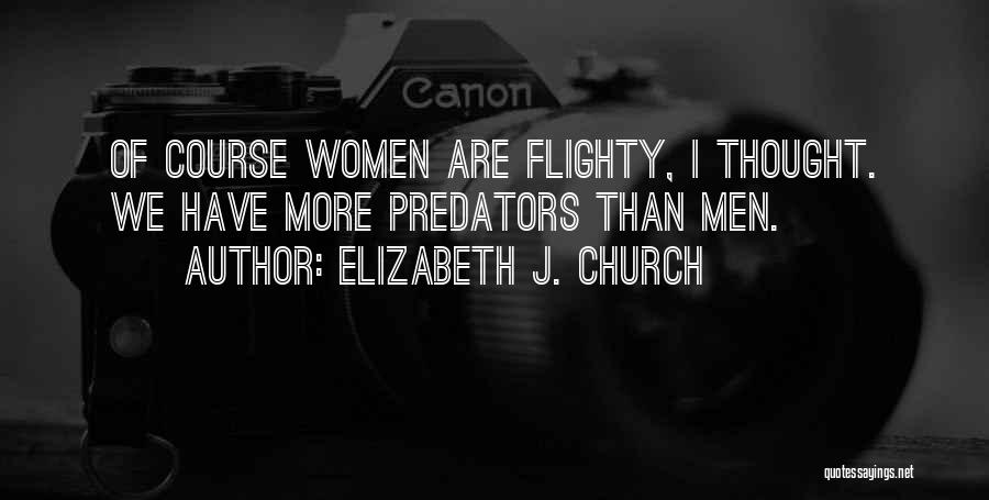 Elizabeth J. Church Quotes 1329238