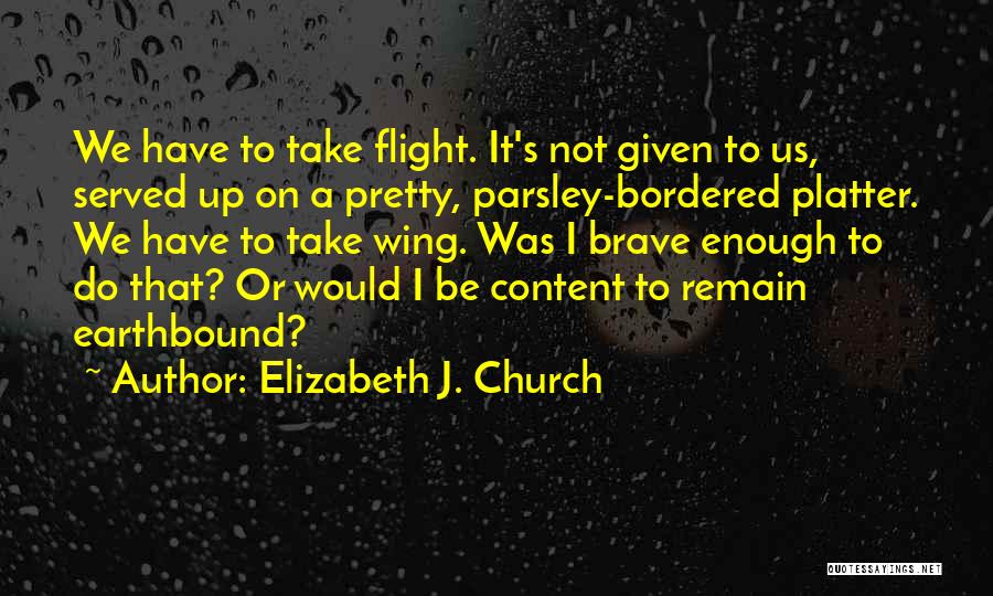 Elizabeth J. Church Quotes 820599